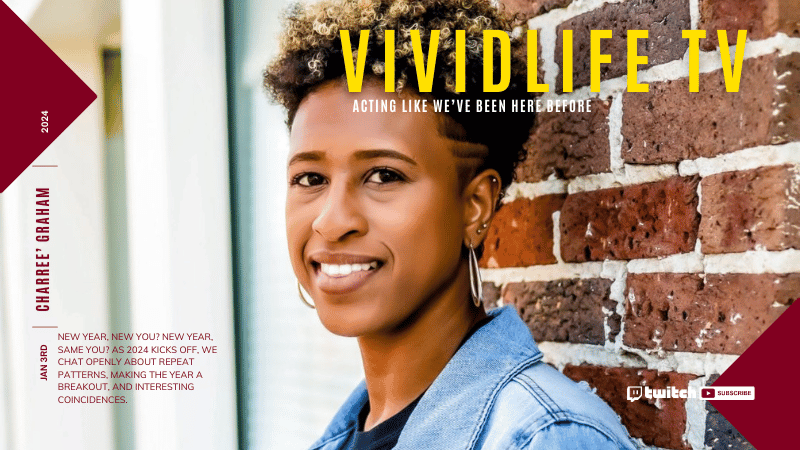 Vivid Life: For Charree' Graham, Doing The Work Is Staying LIT